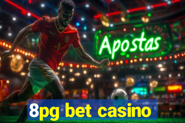 8pg bet casino